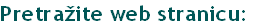 Pretražite web stranicu: